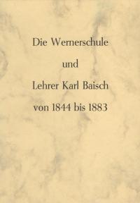 Die Wernerschule und Lehrer Karl Baisch