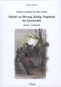  Erlebte Geschichte der Ißler, Scheid - Flucht vor Herzog, König, Napoleon ins Zarenreich, Sarata - Lichtental, 1. Band