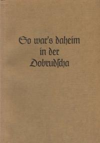  So war's daheim in der Dobrudscha - Gedichte in schwäbischer Mundart 