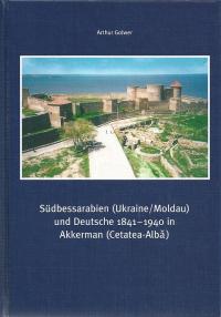  "Südbessarabien" (Ukraine/Moldau) und Deutsche 1841 - 1940 in Akkerman