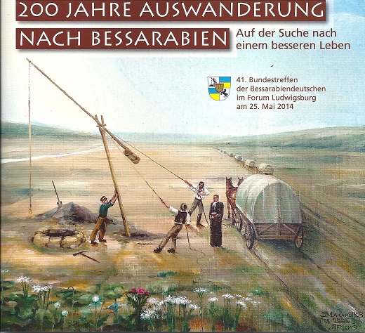 Festschrift zum Bundestreffen 2014 - 200 Jahre Auswanderung nach Bessarabien