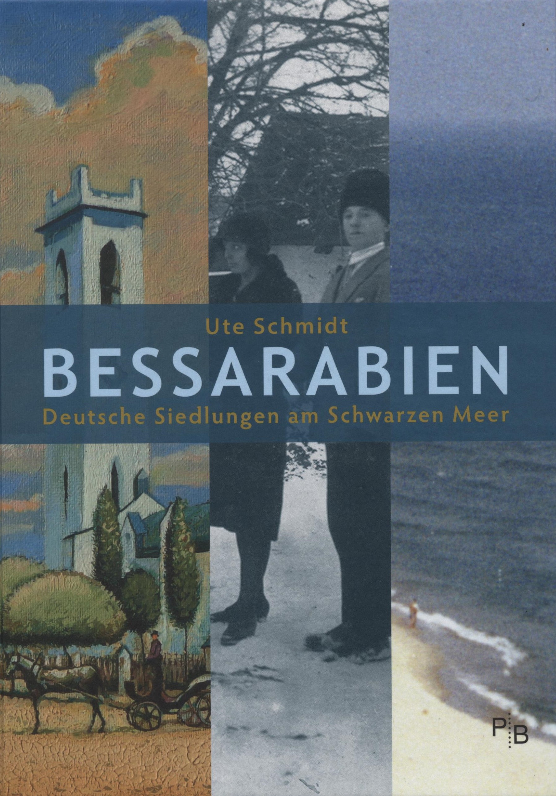Bessarabien - Deutsche Siedlungen am Schwarzen Meer. 3. aktualisierte und überarbeitete Auflage 2023