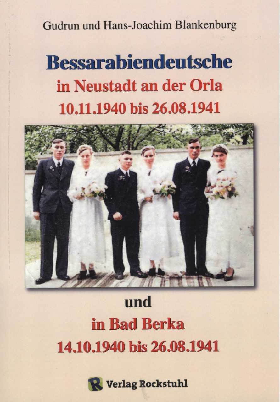 Bessarabiendeutsche in Neustadt an der Orla 10.11.1940 bis 26.08.1941 und in Bad Berka 14.10.1940 bis 26.08.1941