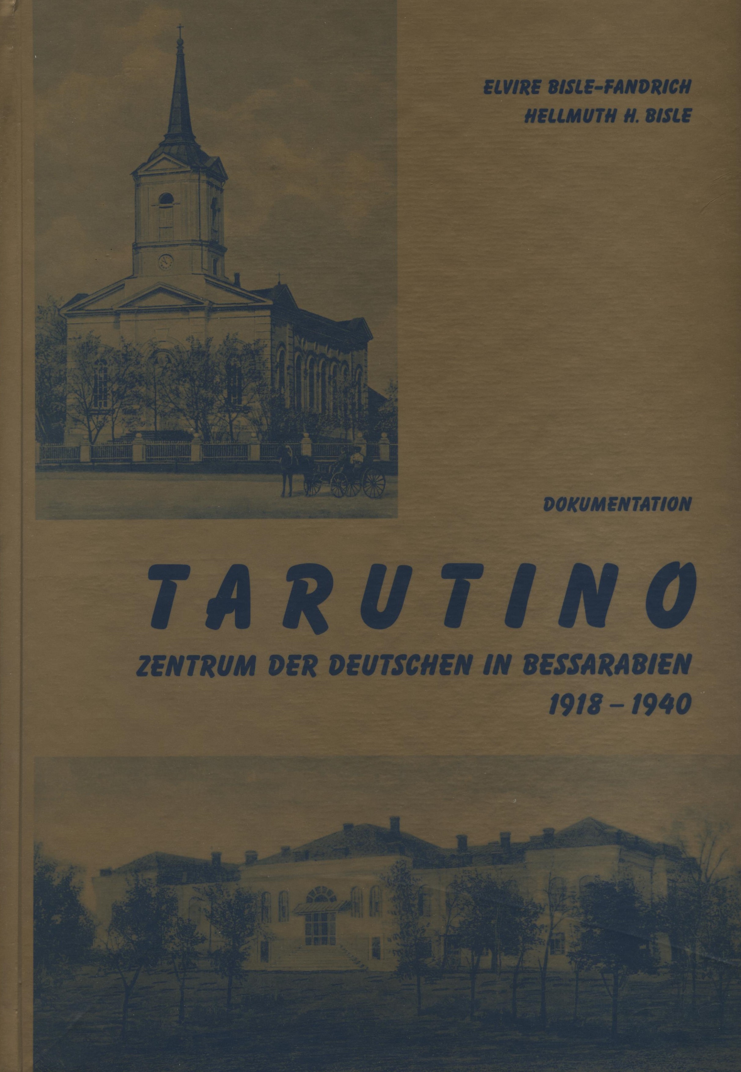 Tarutino, Zentrum der Deutschen in Bessarabien, Bildband