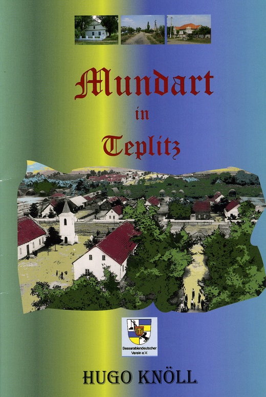 Mundart in Teplitz : Eine Erinnerung an den schwäbischen Dialekt unseres Heimatdorfes