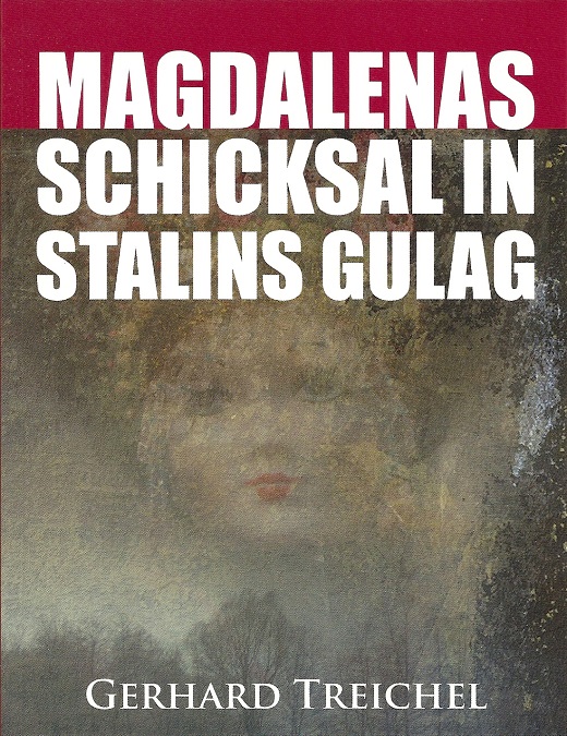 "Magdalenas Schicksal in Stalins Gulag"