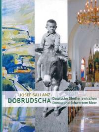  Dobrudscha : Deutsche Siedler zwischen Donau und Schwarzem Meer