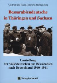  Bessarabiendeutsche in Thüringen und Sachsen - Umsiedlung der Volksdeutschen aus Bessarabien nach Deutschland 1940-1941